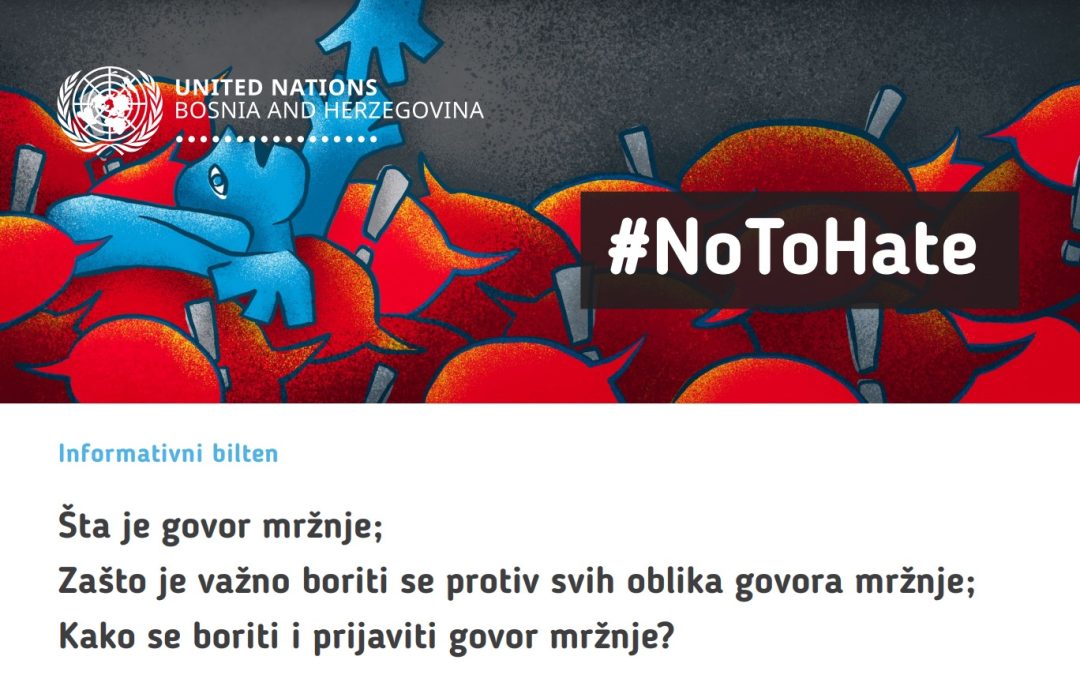 Informativni bilten Šta je govor mržnje; Zašto je važno boriti se protiv svih oblika govora mržnje; Kako se boriti i prijaviti govor mržnje?