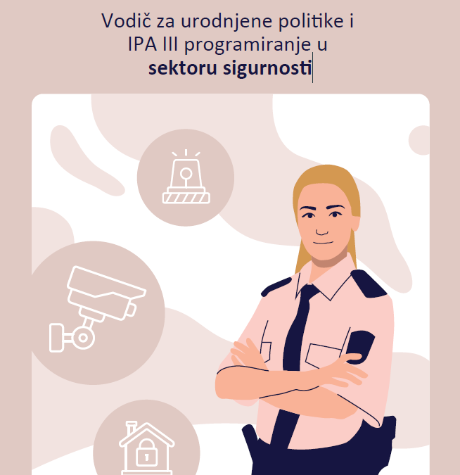 Vodič za urodnjene politike i IPA III programiranje u sektoru sigurnosti